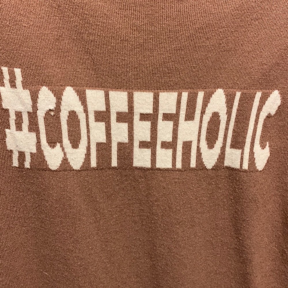 Coffeeholic sweater from Rue 21